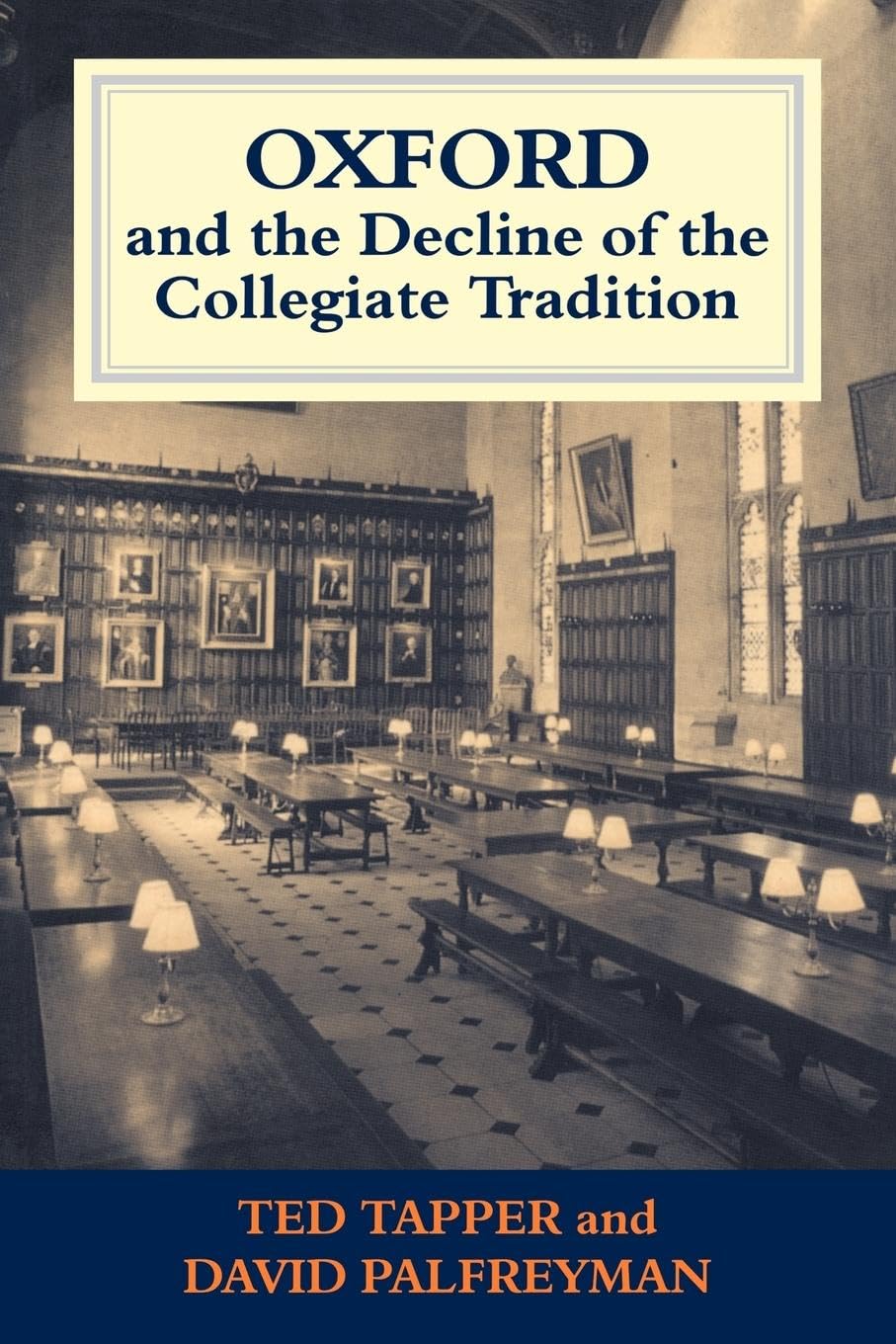 Oxford and the Decline of the Collegiate Tradition Education & Training