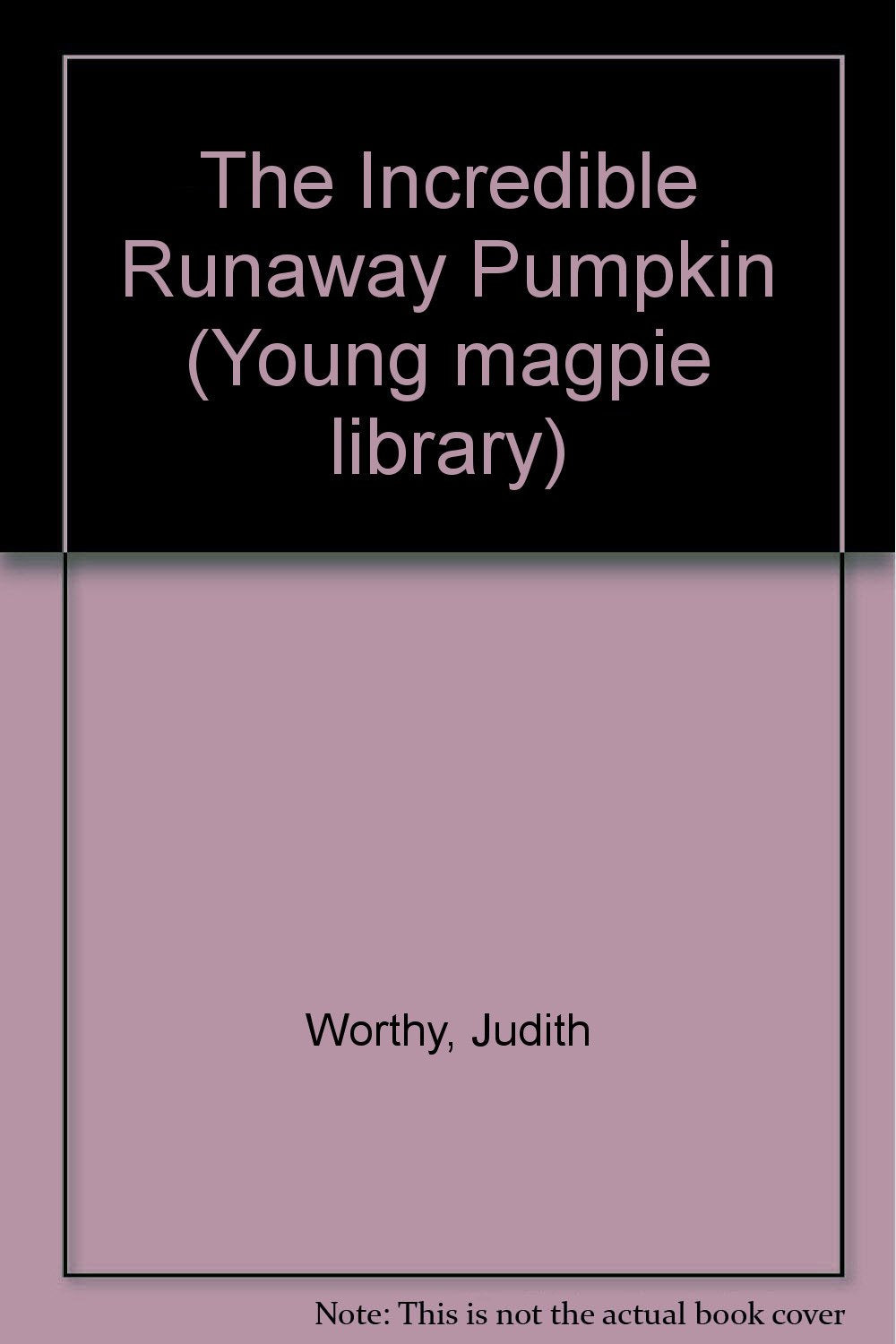 The Incredible Runaway Pumpkin (Young magpie library) Novels & Short Stories