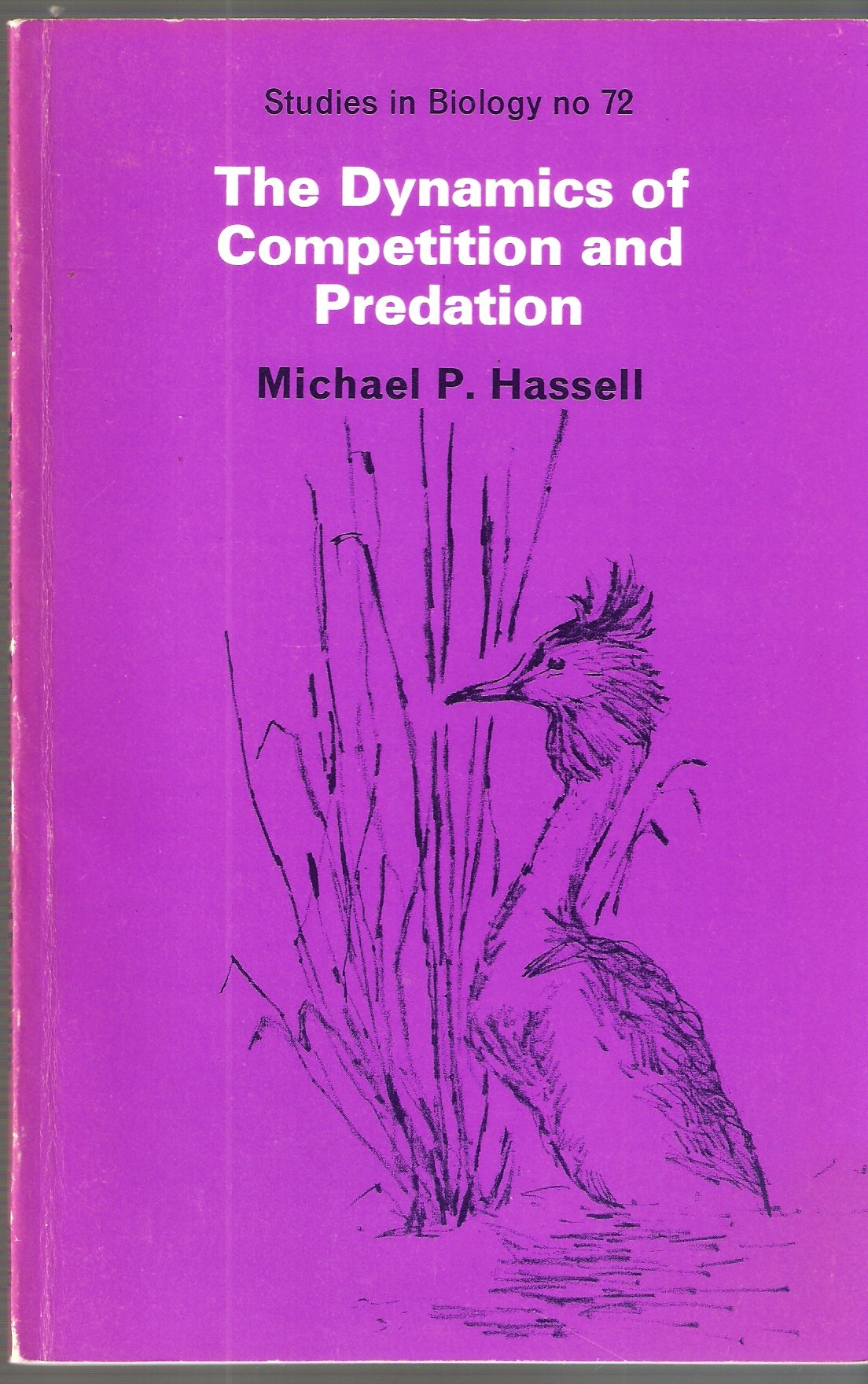 The Dynamics of Competition and Predation (Studies in Biology, Band 72) Books