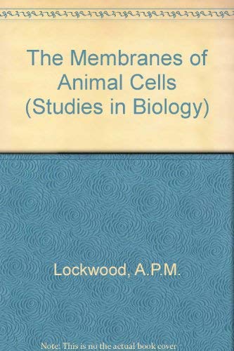 The Membranes of Animal Cells (Studies in Biology, Band 27) Books