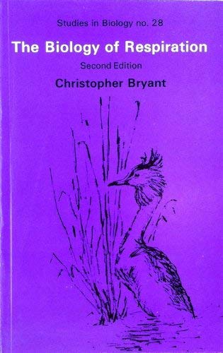 The Biology of Respiration (Studies in Biology, Band 28) Books