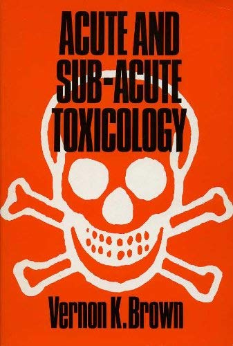 Acute and Sub-Acute Toxicology Medicine