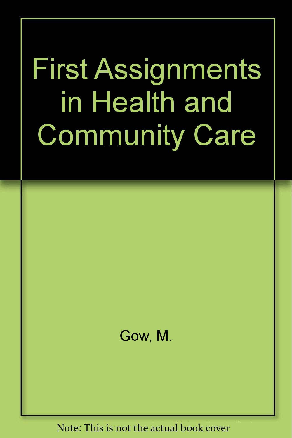 First Assignments in Health and Community Care Medicine