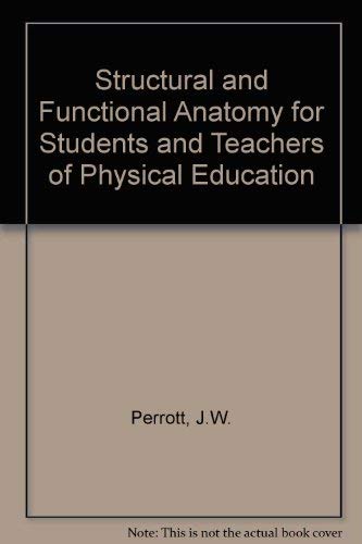 Structural and Functional Anatomy for Students and Teachers of Physical Education book