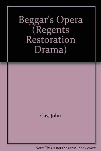 Beggar's Opera (Regents Restoration Drama) Drama