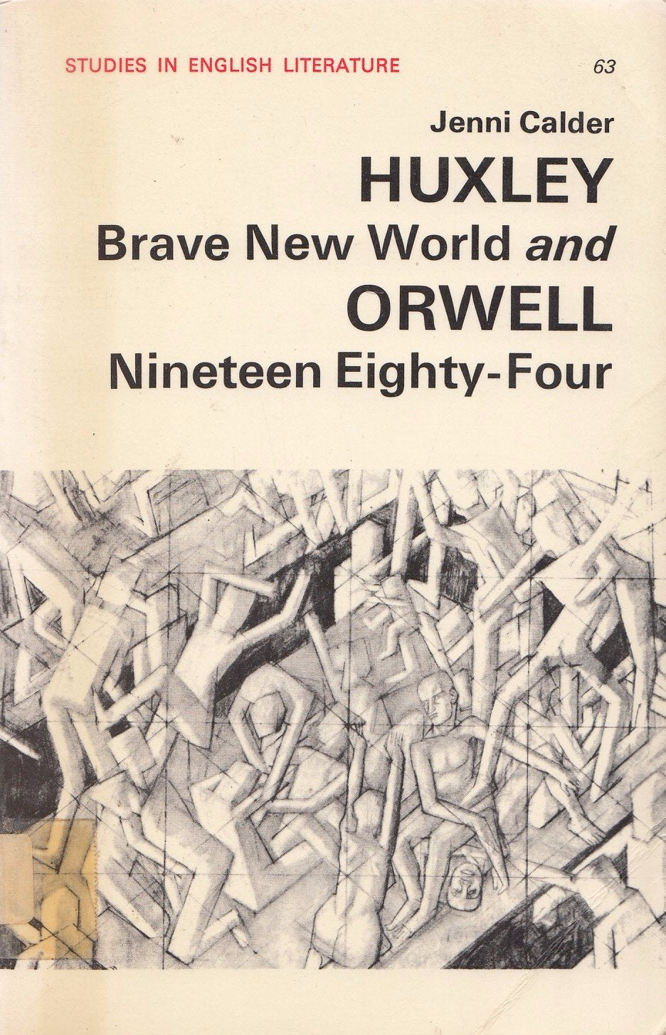Huxley and Orwell: "Brave New World" and "Nineteen Eighty Four" (Study in English Literature) Contemporary literature