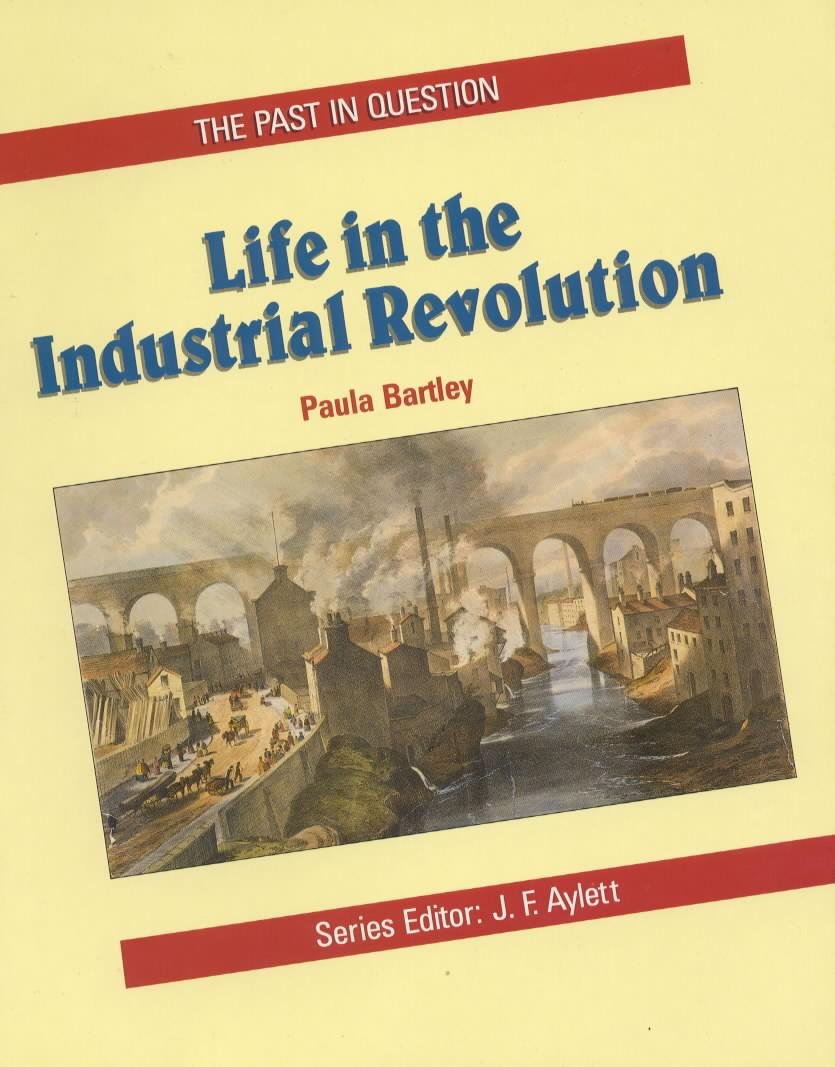 Life in the Industrial Revolution book