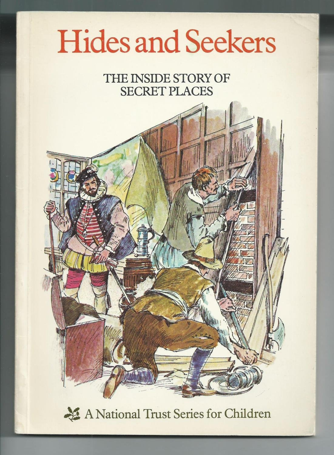 Hides and Seekers: Inside Story of Secret Places (A National Trust series for children) Law
