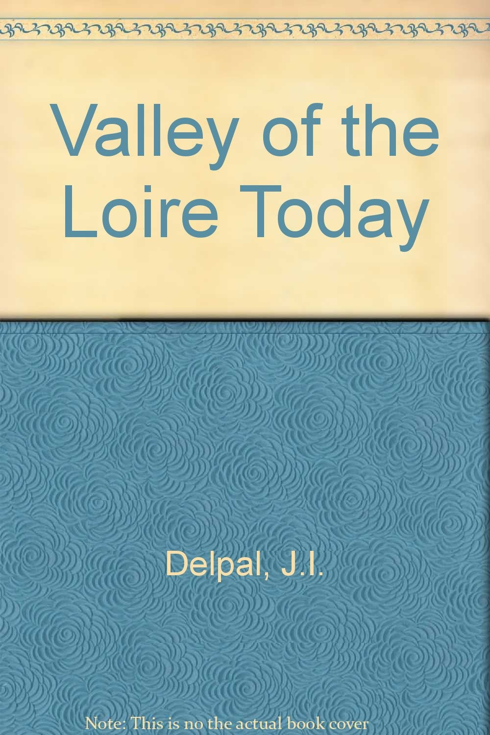 Valley of the Loire Today Books