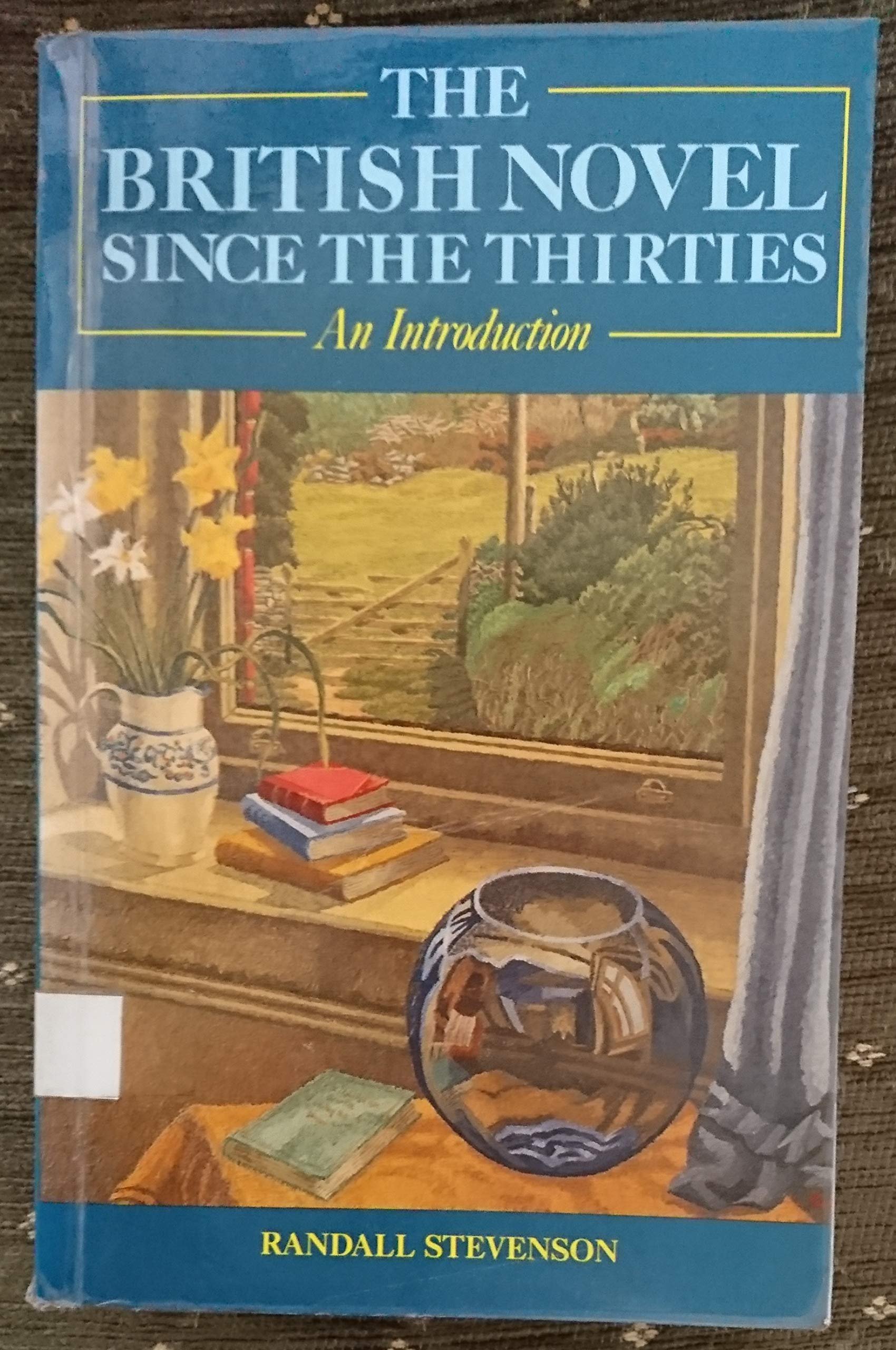 The British Novel Since the Thirties: An Introduction Contemporary literature