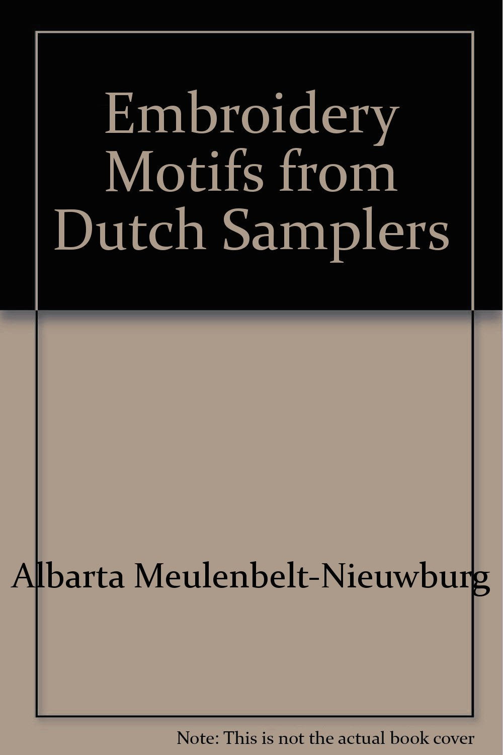 Embroidery Motifs from Dutch Samplers Hobbies & Crafts