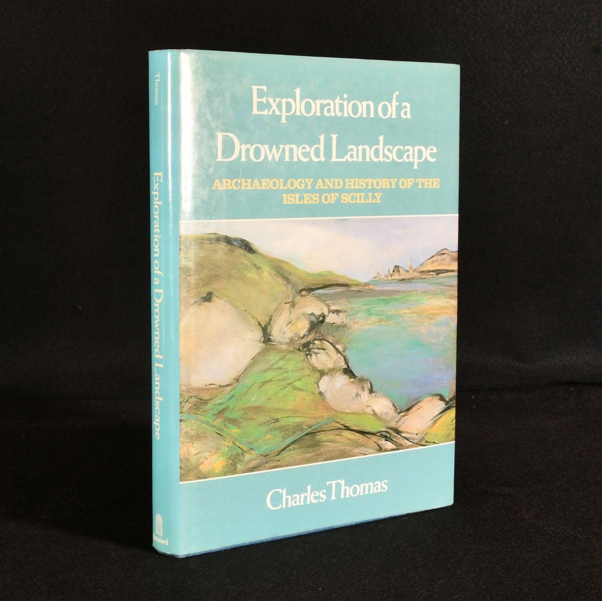 Exploration of a Drowned Landscape: Archaeology and History of the Isles of Scilly Politics & History