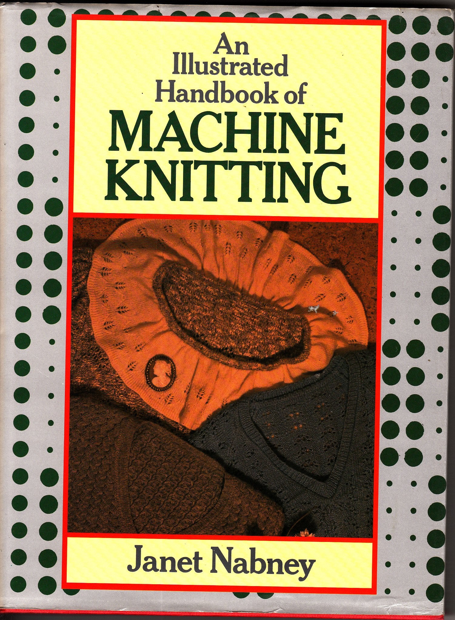 An Illustrated Handbook of Machine Knitting Hobbies & Crafts