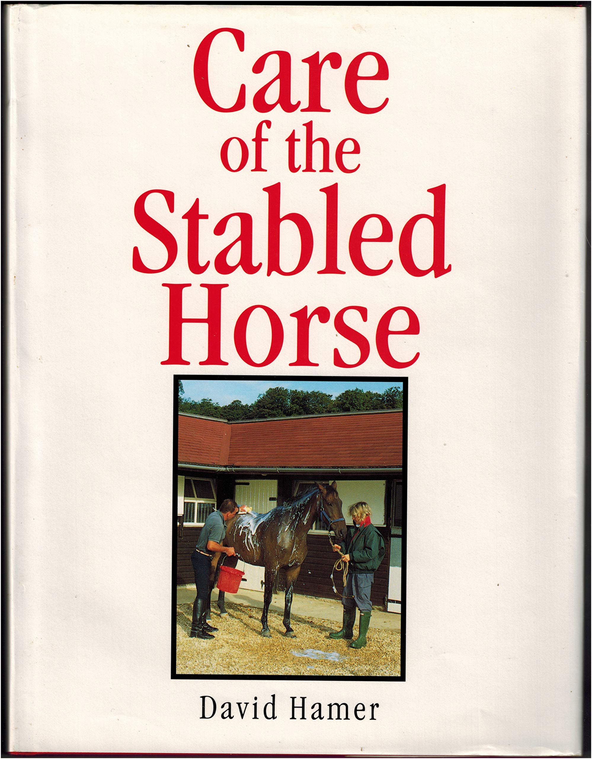 Care of the Stabled Horse Pets