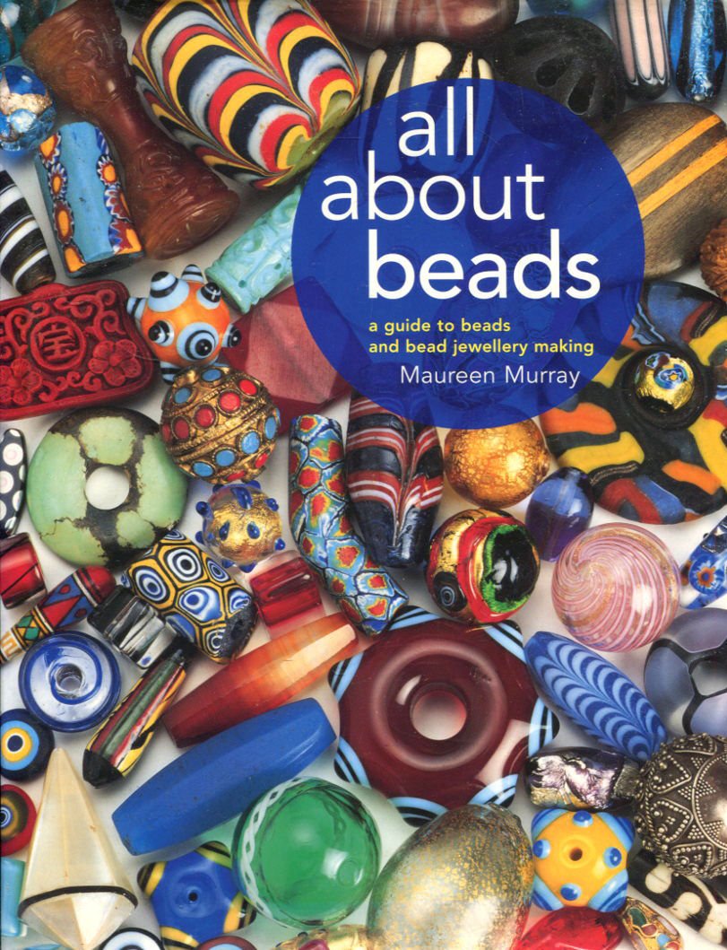 All About Beads: A Guide to Beads and Bead Jewellery Making Film, Art & Culture