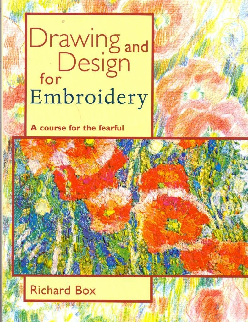 Drawing and Design for Embroidery: A Course for the Fearful Film, Art & Culture