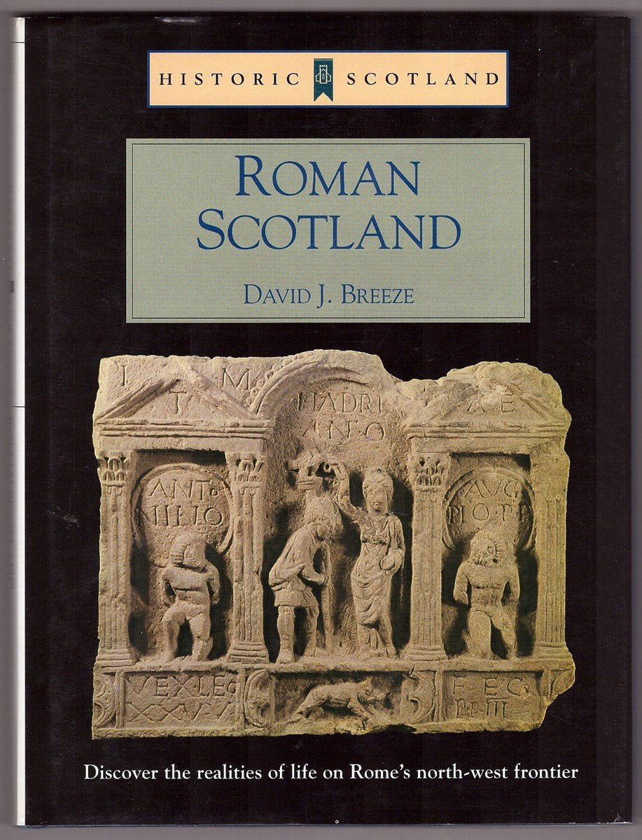 Roman Scotland: Discover the realities of life on Rome's north-west frontier Politics & History