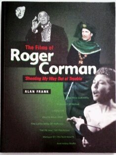The Films of Roger Corman: 'Shooting My Way Out of Trouble' Film, Art & Culture