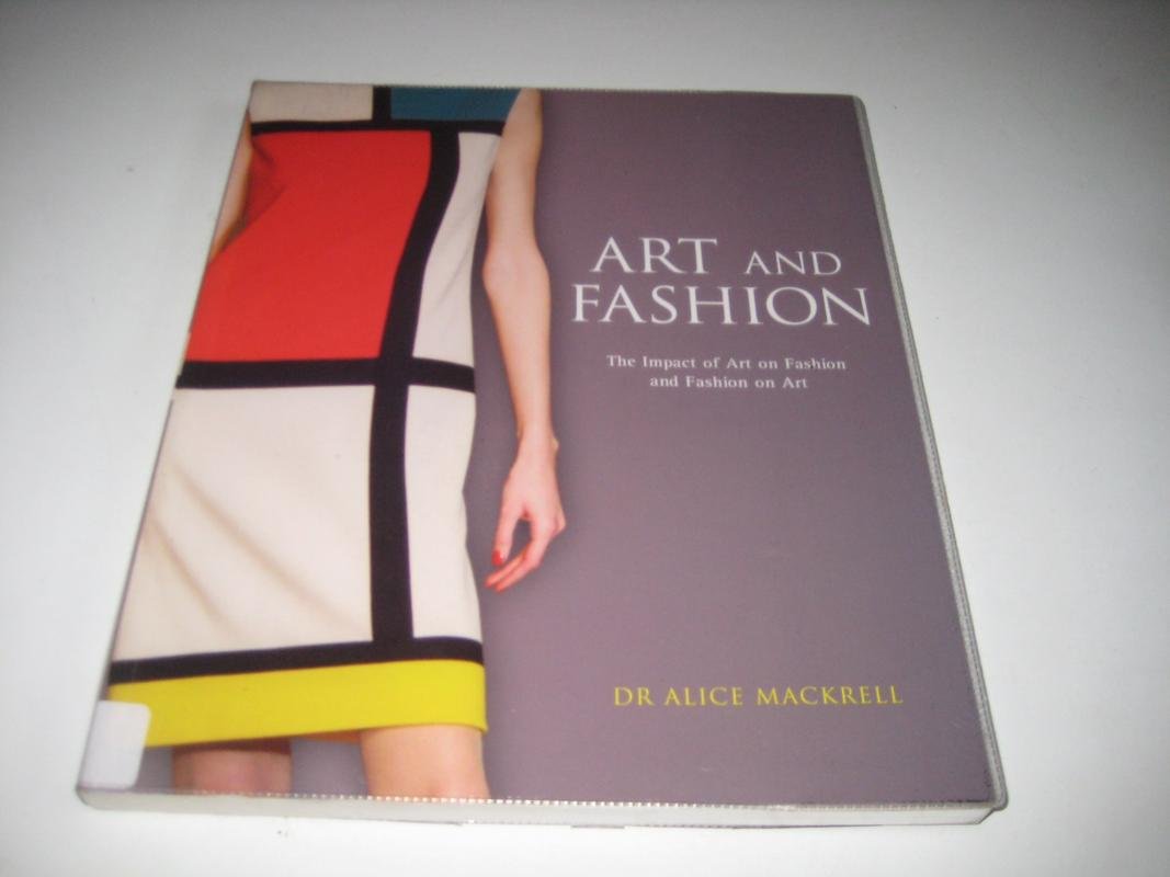 Art And Fashion: The Impact of Art on Fashion And Fashion on Art Books