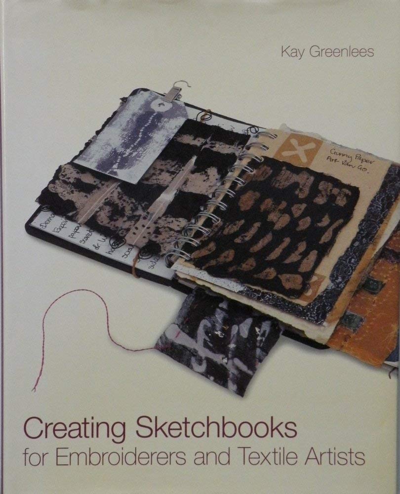 Creating Sketchbooks for Embroiderers And Textile Artists Hobbies & Crafts