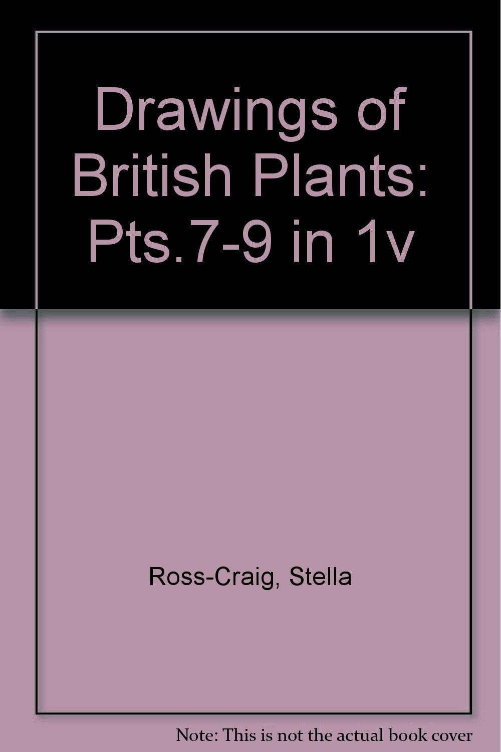 Drawings of British Plants: Pts.7-9 in 1v v. 3 Books