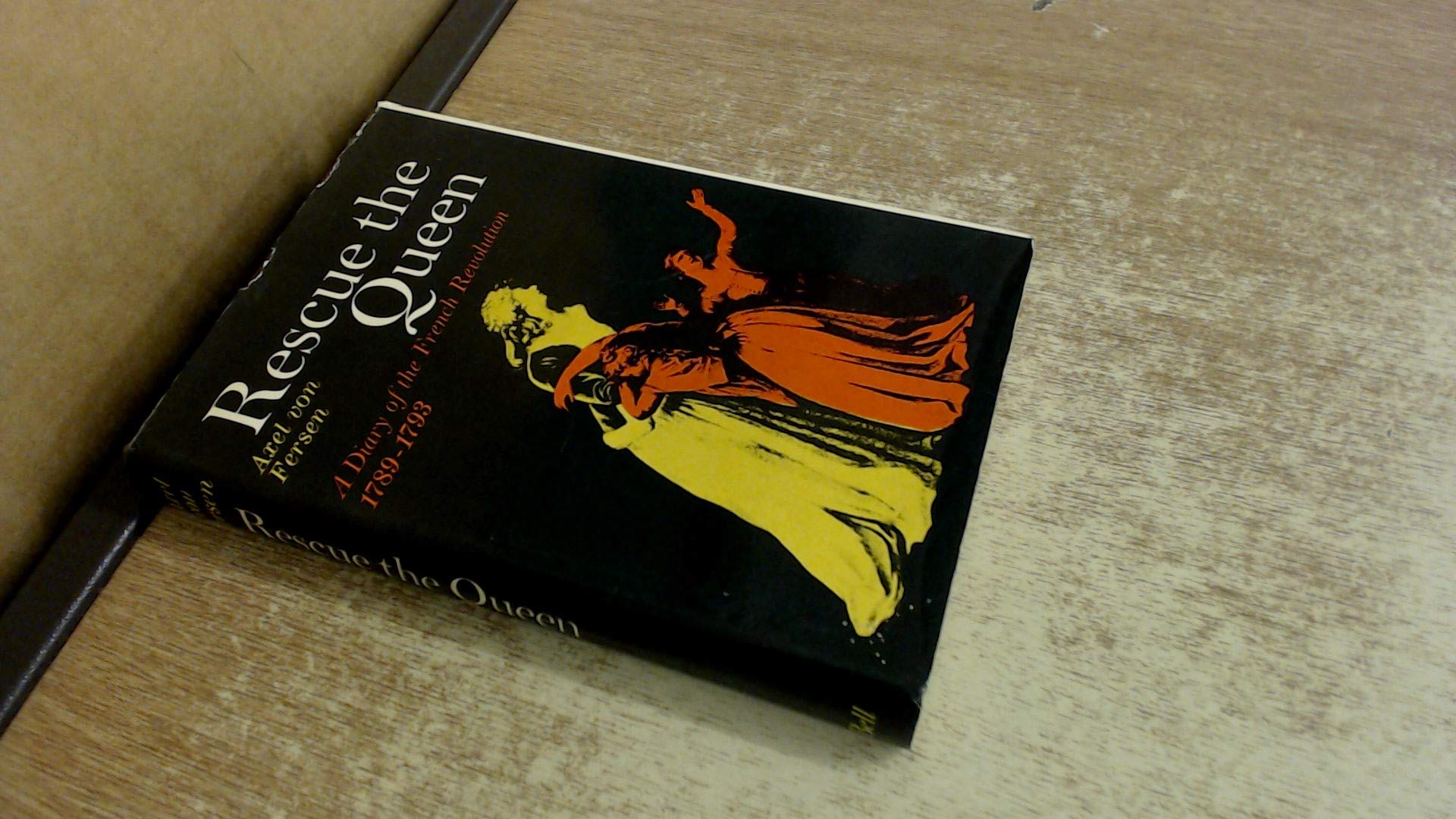 Rescue the Queen: Diary of the French Revolution, 1789-93 book