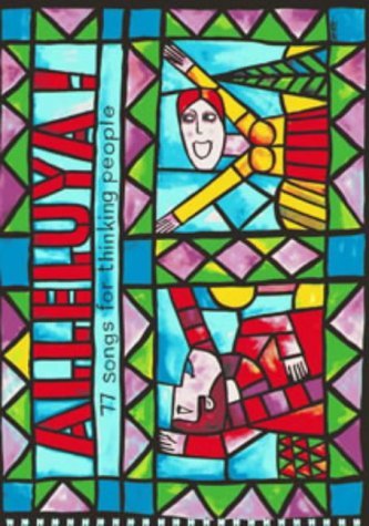 Alleluia!: 77 Songs for Thinking People Books