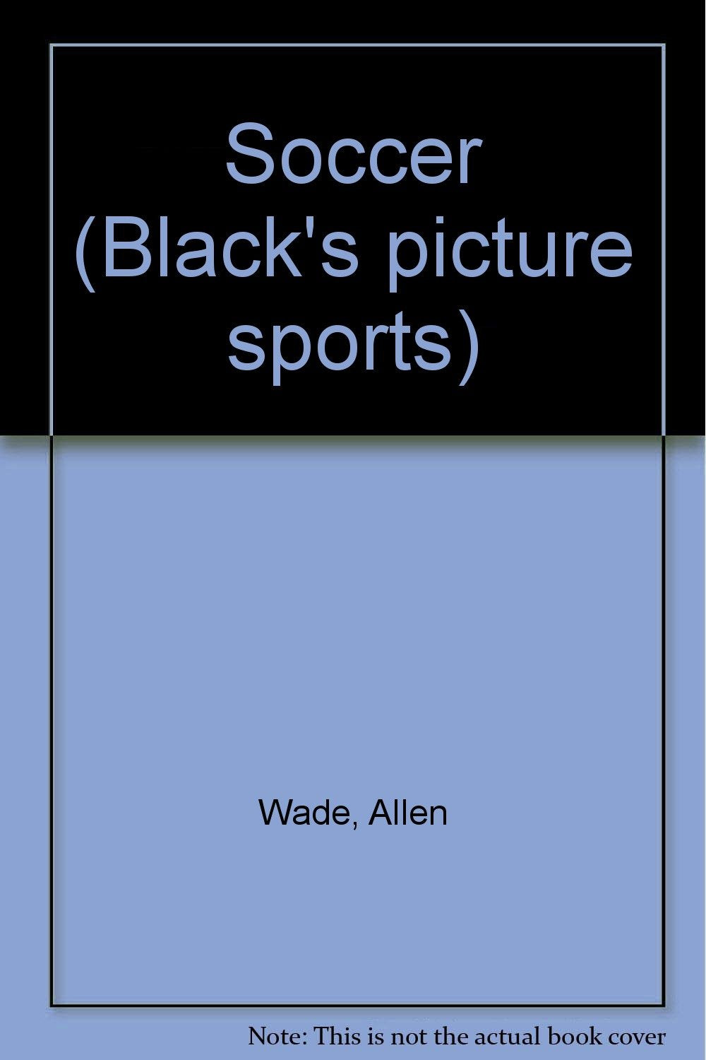 Soccer (Black's picture sports) Leisure & Fun