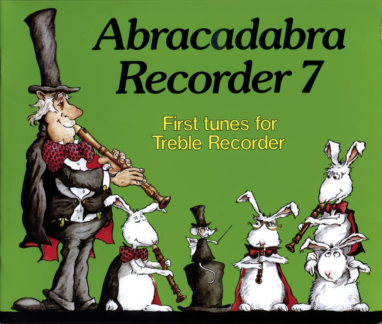 Abracadabra Recorder Book 7 (Pupil's Book): First Tunes for Treble Recorder (Abracadabra Recorder,Abracadabra) Non-fiction