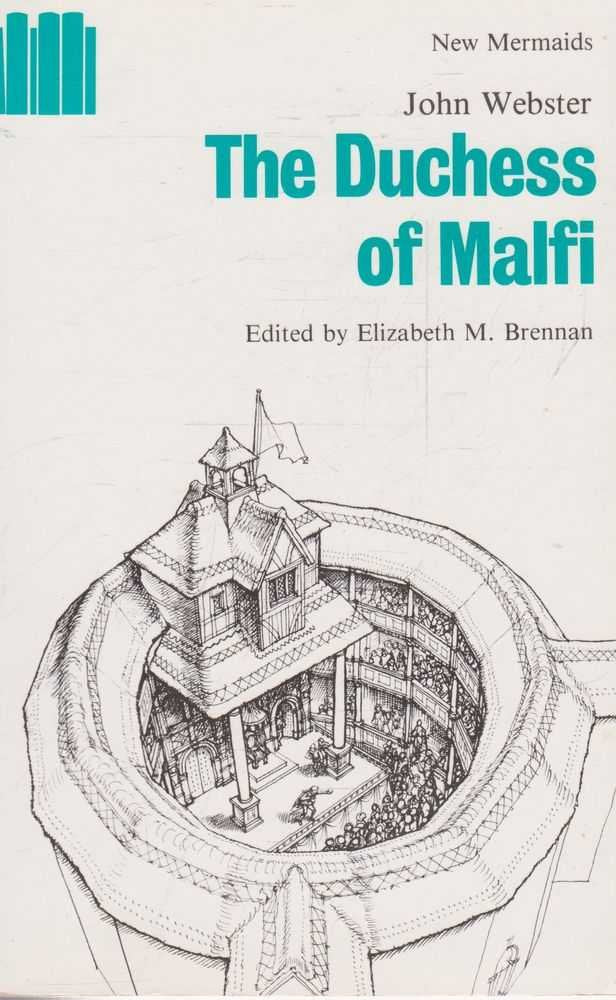 The Duchess of Malfi (New Mermaid Anthology) Drama