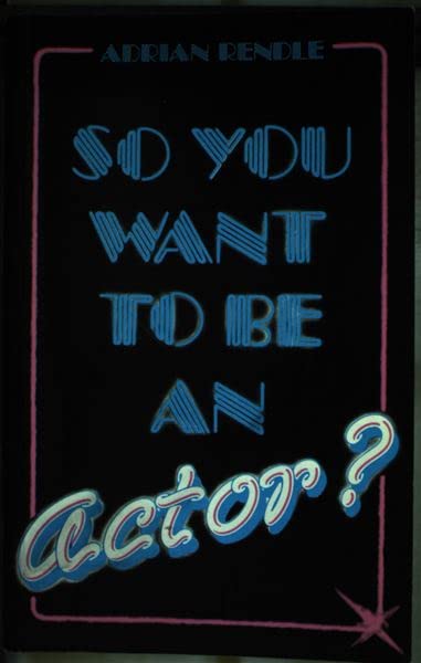 So You Want to be an Actor? Film, Art & Culture