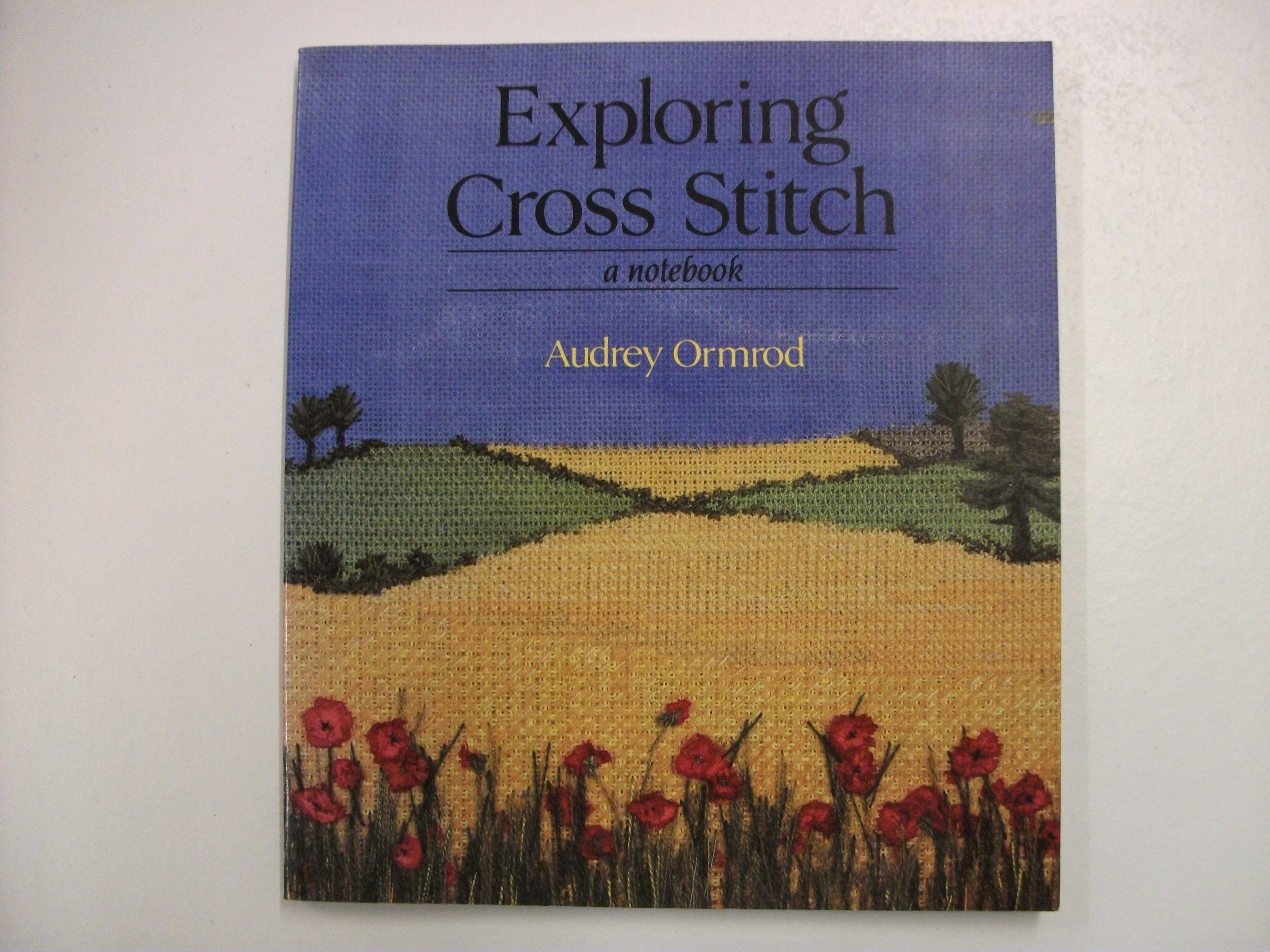 Exploring Cross Stitch: A Notebook Hobbies & Crafts