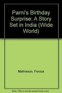Parni's Birthday Surprise: A Story Set in India (Wide World) Novels & Short Stories