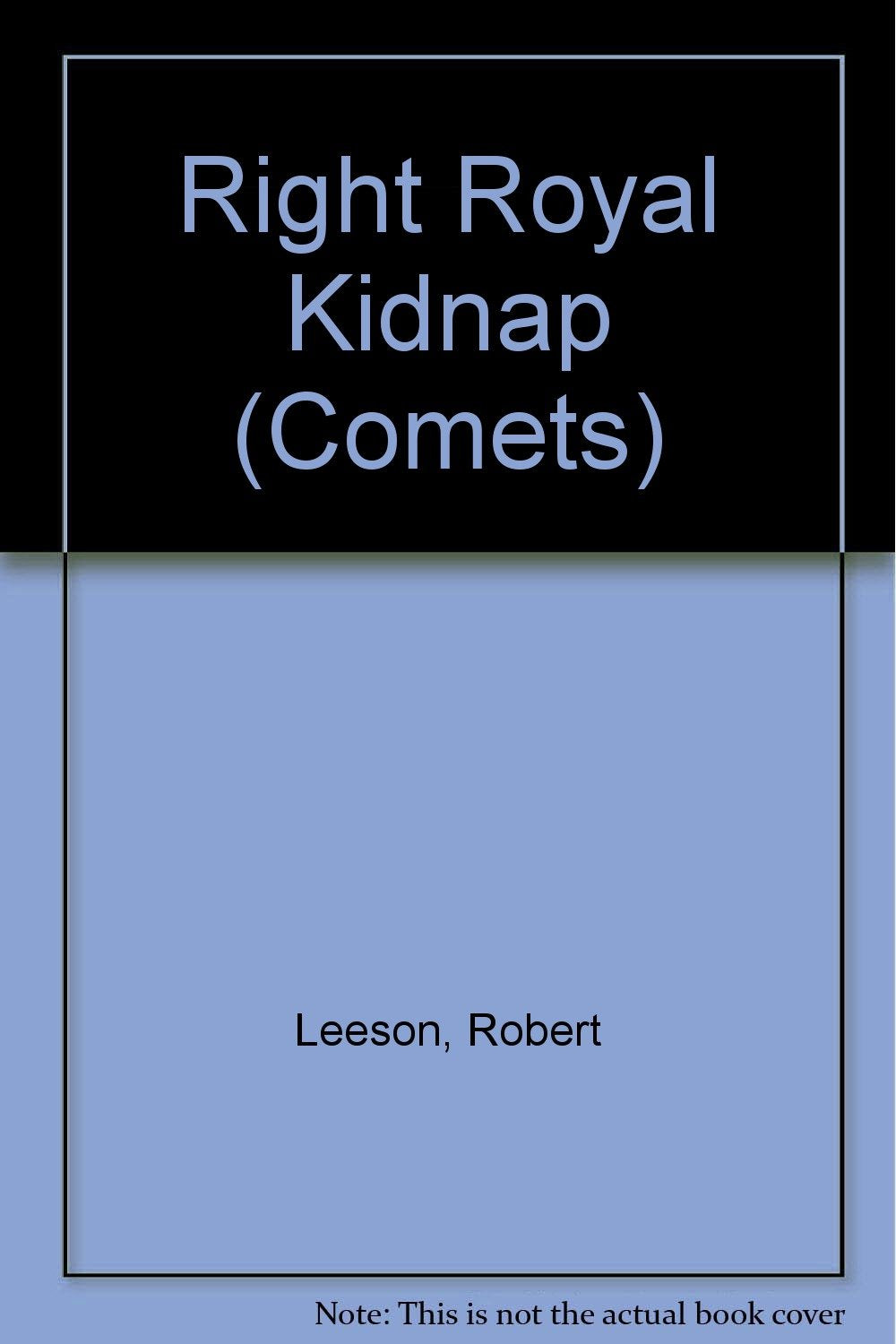 Right Royal Kidnap (Comets S.) Novels & Short Stories for children