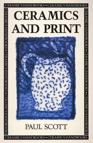 Ceramics and Print (Ceramics Handbooks) Film, Art & Culture