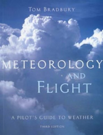 Meteorololgy and Flight: A Pilot's Guide to Weather, 3rd edition book
