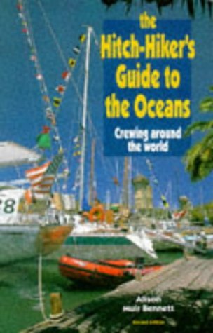 The Hitch-hiker's Guide to the Oceans: Crewing Around the World Self-help