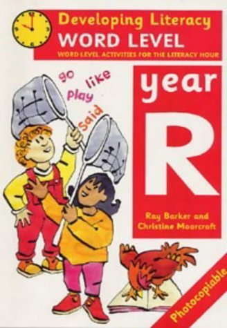 Word Level: Year R: Word-level Activities for the Literacy Hour (Developing Literacy) Professional & Reference Books
