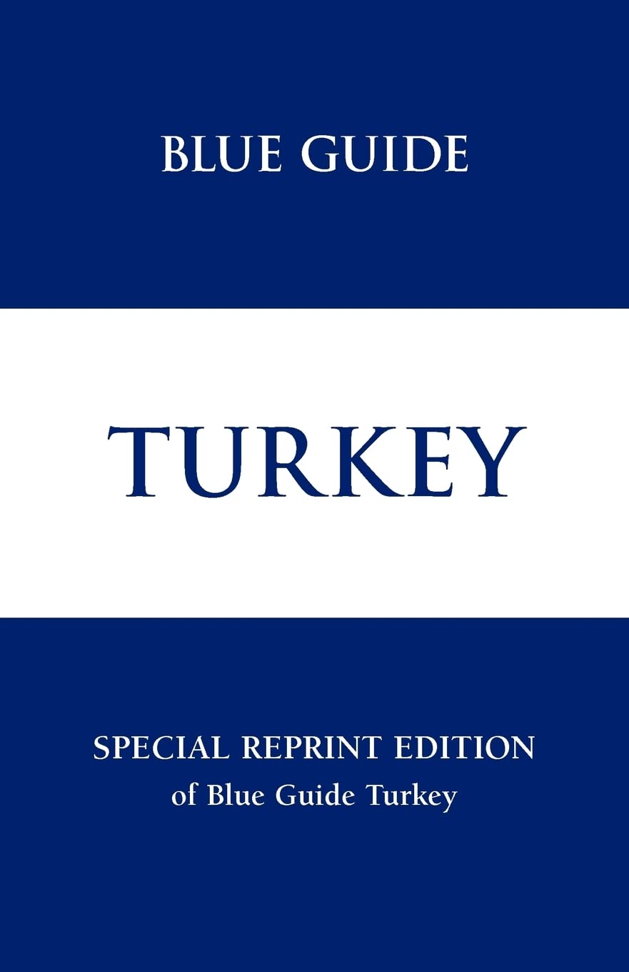Blue Guide Turkey - Special Reprint Edition (Blue Guides) Leisure, Home & Garden