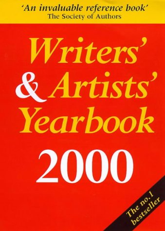 Writers' & Artists' Yearbook 2000: A Directory for Writers, Artists, Playwrights, Writers for Film, Radio and Television, Designers, Illustrators and Photographers book