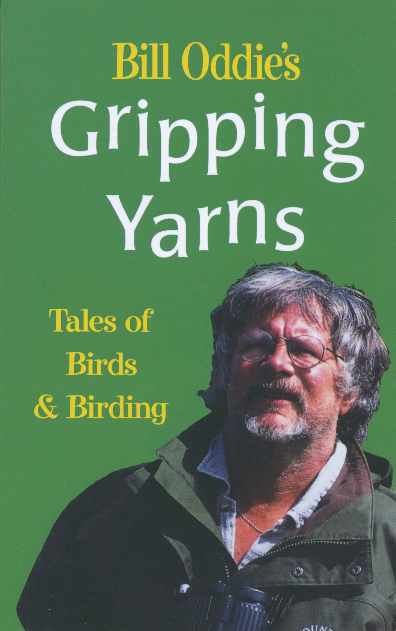 Bill Oddie's Gripping Yarns Essays & Short Stories