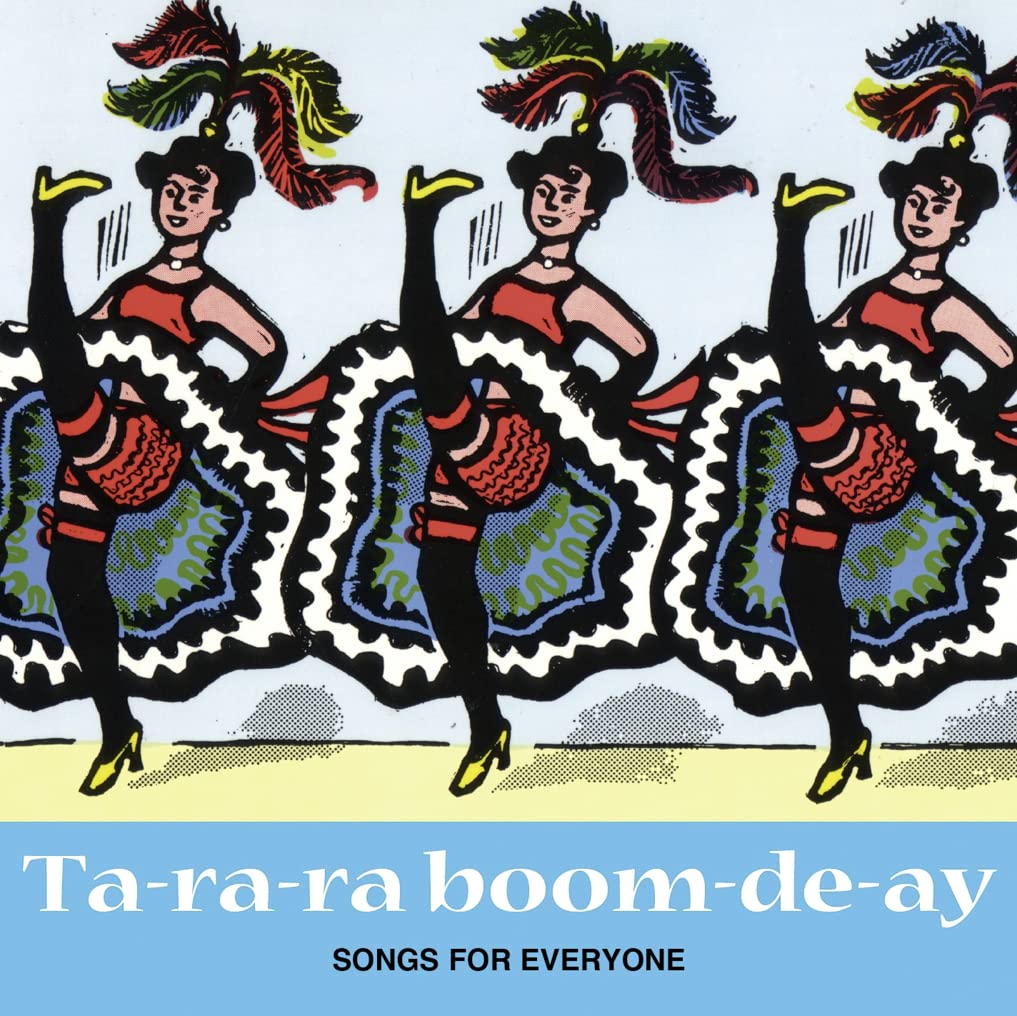 Ta-ra-ra Boom-de-ay (CD): Songs for Everyone (Songbooks) Non-fiction