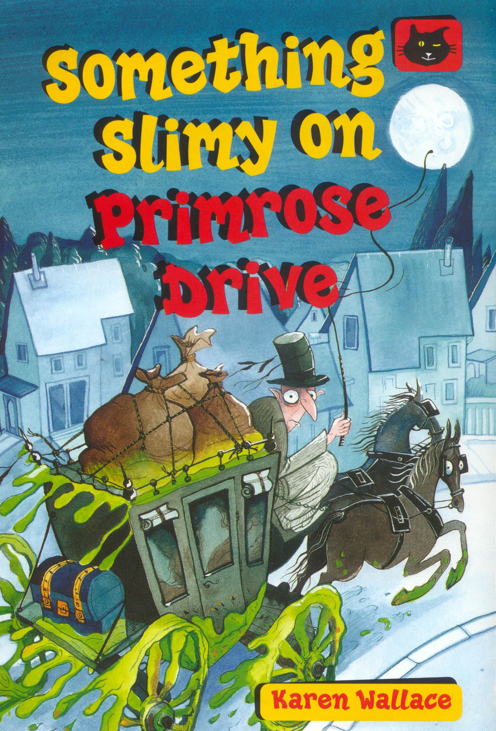 Something Slimy on Primrose Drive (Black Cats) Novels & Short Stories