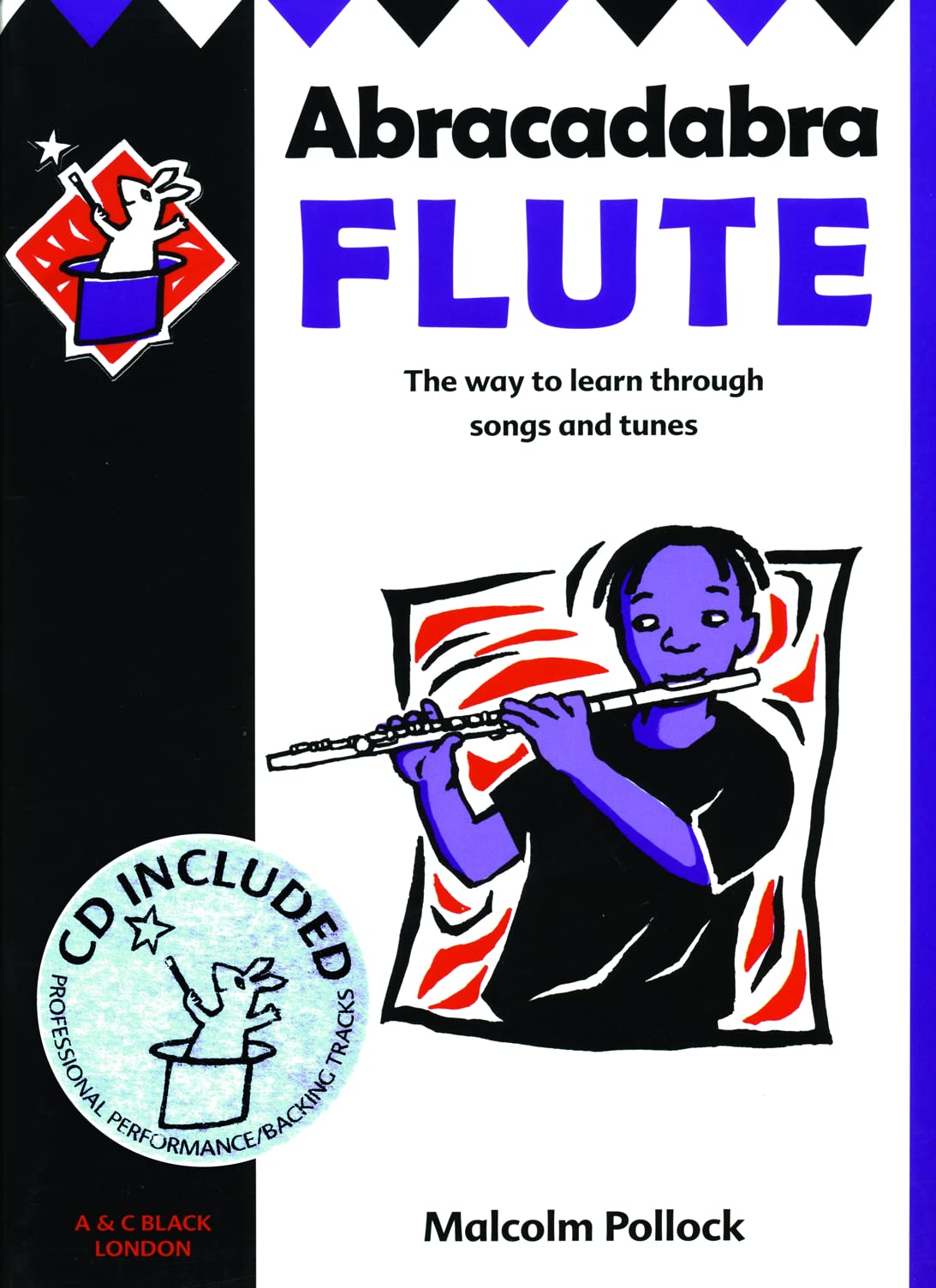 Abracadabra Flute (Pupil's Book + CD): The Way to Learn Through Songs and Tunes book