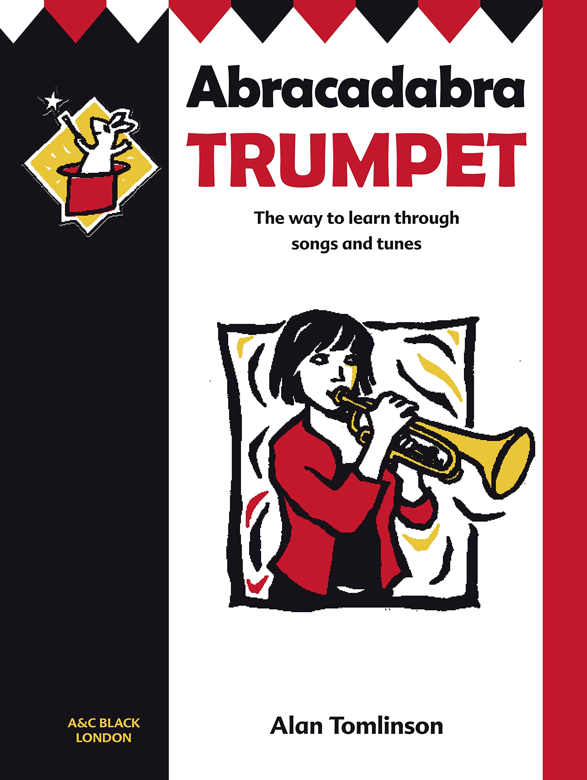 Abracadabra Trumpet (Pupil's Book): The Way to Learn Through Songs and Tunes book