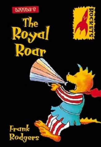 The Royal Roar (Rockets: Little T S.) Novels & Short Stories