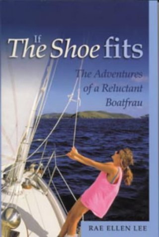 If the Shoe Fits: The Adventures of a Reluctant Boat Frau (Sheridan House) Memories