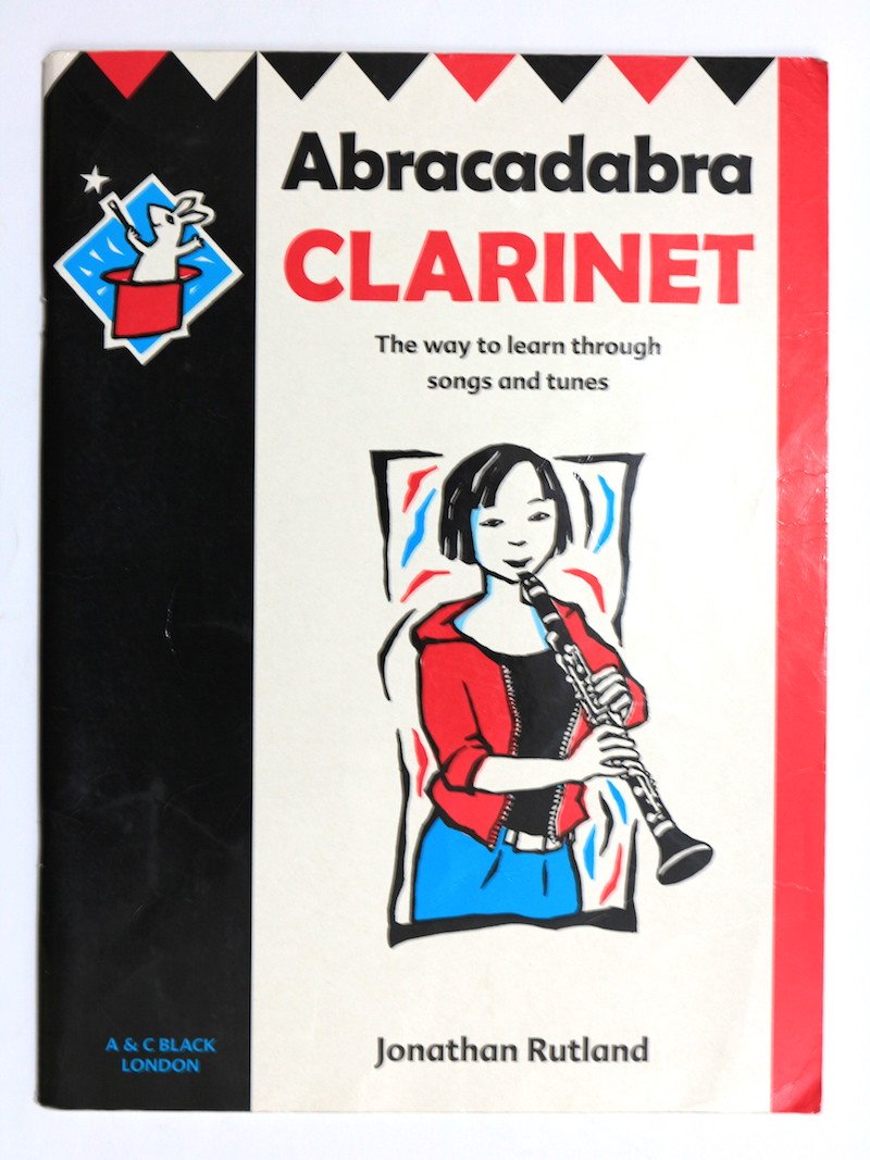 Abracadabra Clarinet: The Way to Learn Through Songs and Tunes Arts & Music