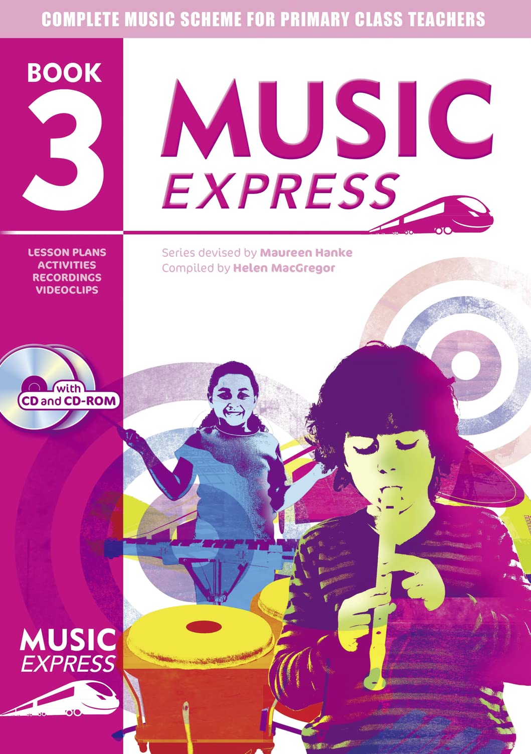 Music Express: Book 3 (Book + CD + CD-ROM): Lesson Plans, Recordings, Activities and Photocopiables book