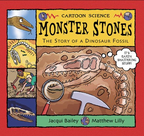 Monster Stones: The Story of a Dinosaur Fossil (Science Works) Non-fiction